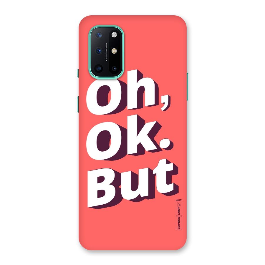 Oh Ok But Back Case for OnePlus 8T