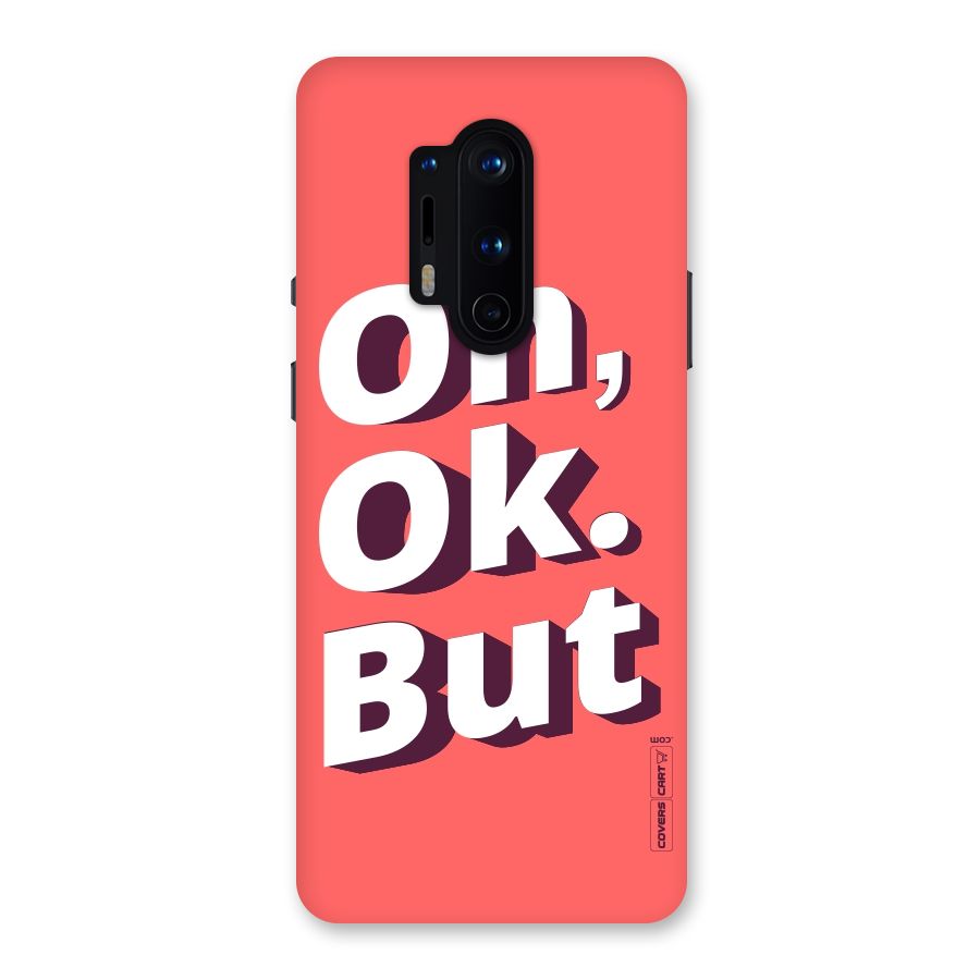 Oh Ok But Back Case for OnePlus 8 Pro