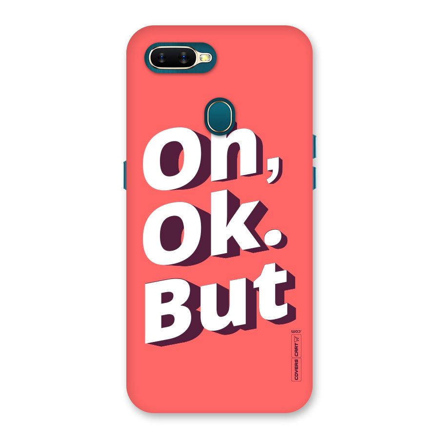 Oh Ok But Back Case for Oppo A11k