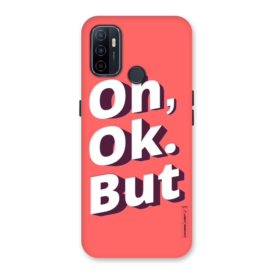 Oh Ok But Back Case for Oppo A32