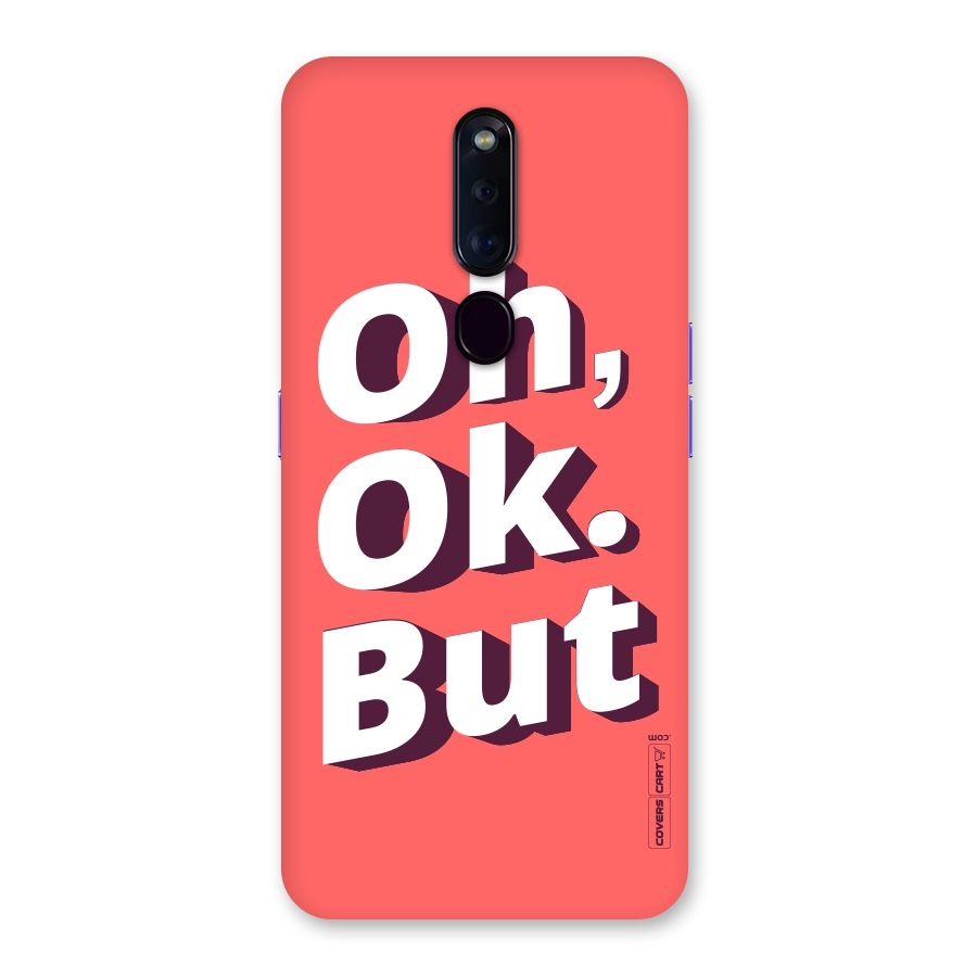 Oh Ok But Back Case for Oppo F11 Pro