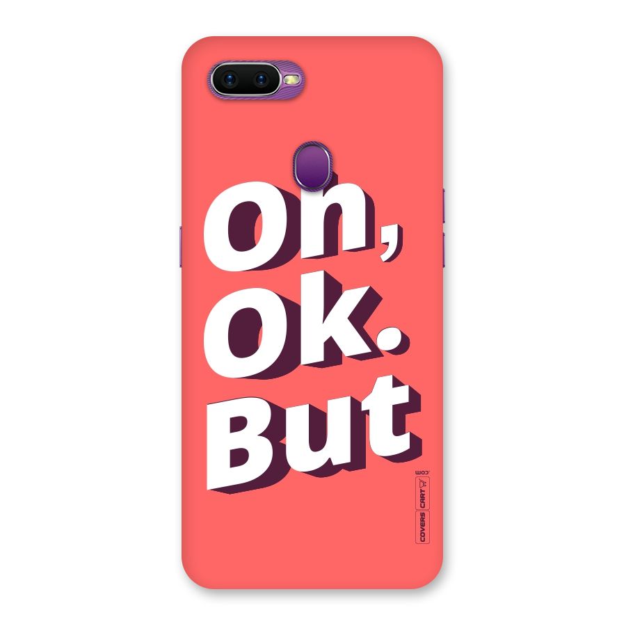 Oh Ok But Back Case for Oppo F9