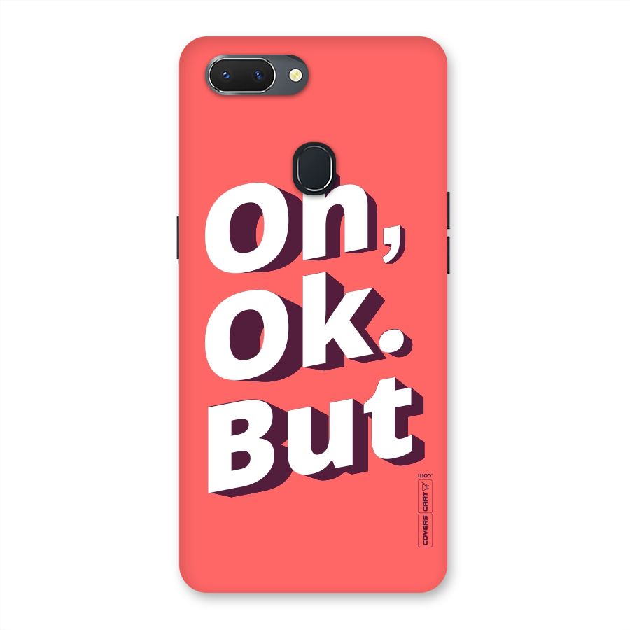 Oh Ok But Back Case for Oppo Realme 2