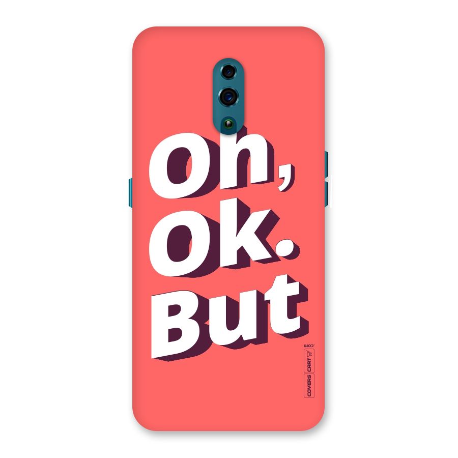 Oh Ok But Back Case for Oppo Reno