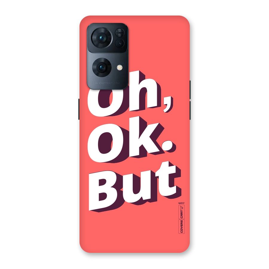 Oh Ok But Back Case for Oppo Reno7 Pro 5G