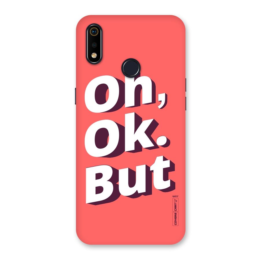 Oh Ok But Back Case for Realme 3i