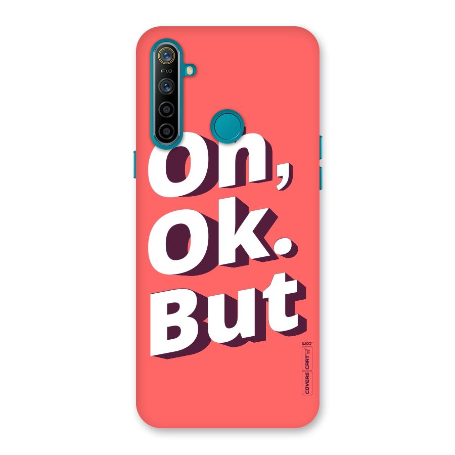 Oh Ok But Back Case for Realme 5i