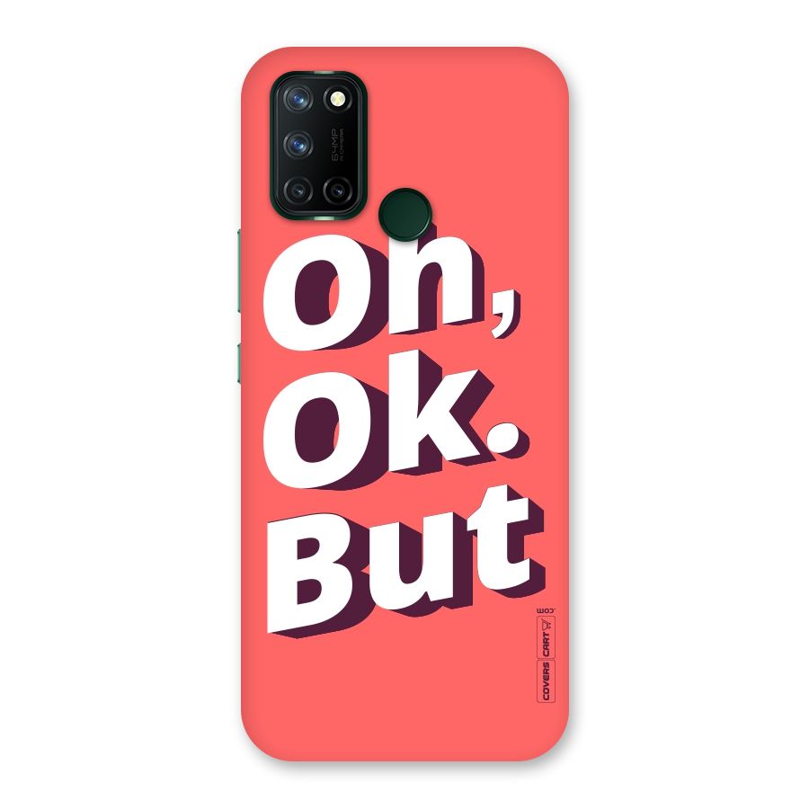 Oh Ok But Back Case for Realme 7i