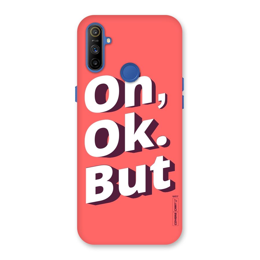 Oh Ok But Back Case for Realme Narzo 10A
