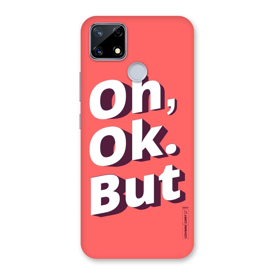 Oh Ok But Back Case for Realme Narzo 20