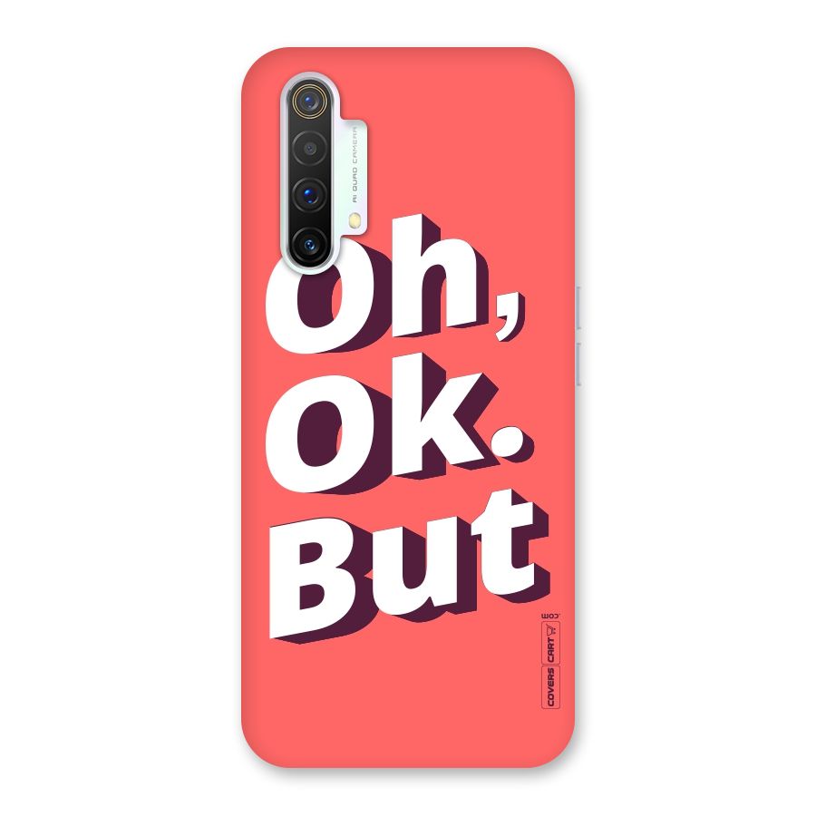 Oh Ok But Back Case for Realme X3