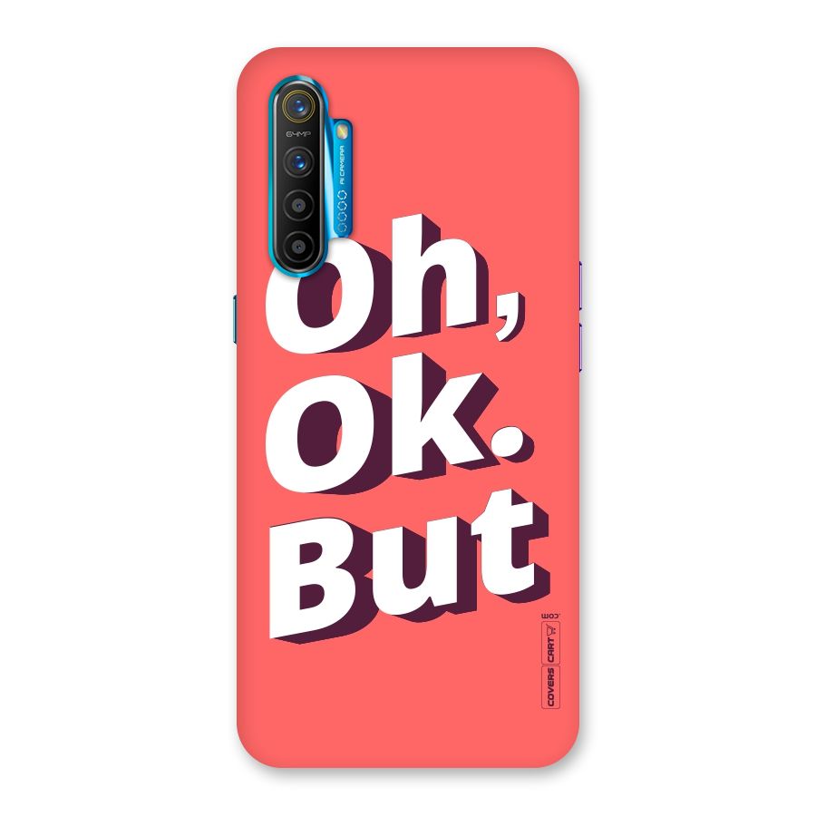 Oh Ok But Back Case for Realme XT