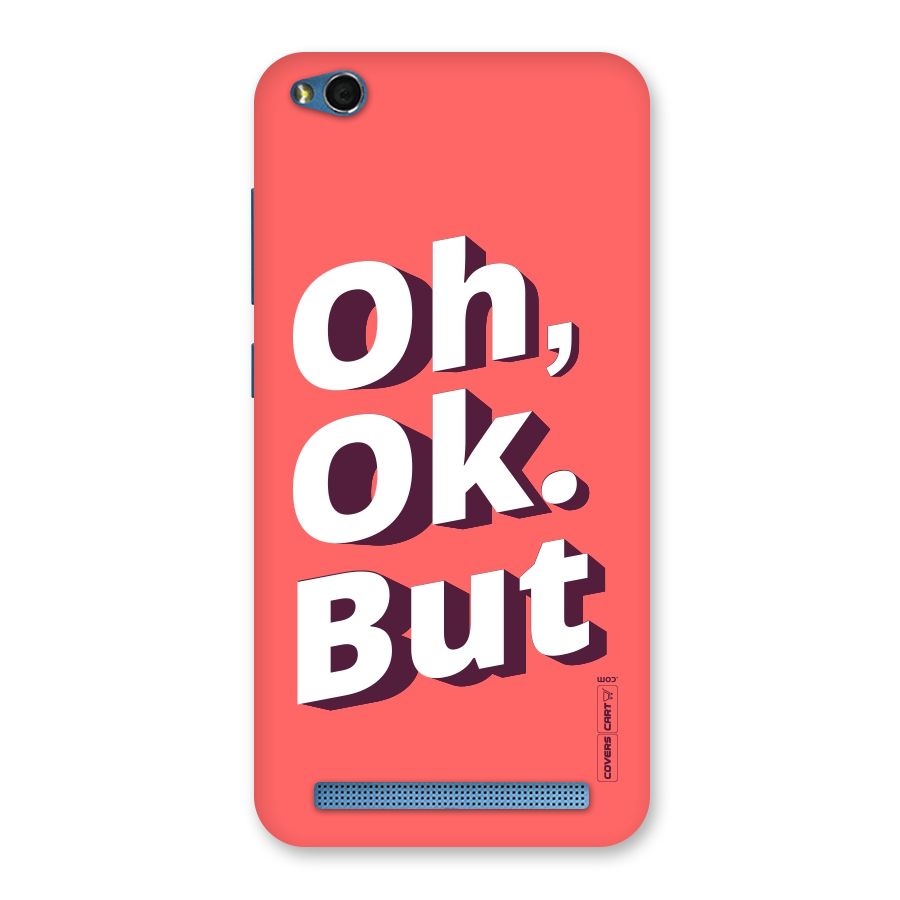 Oh Ok But Back Case for Redmi 5A