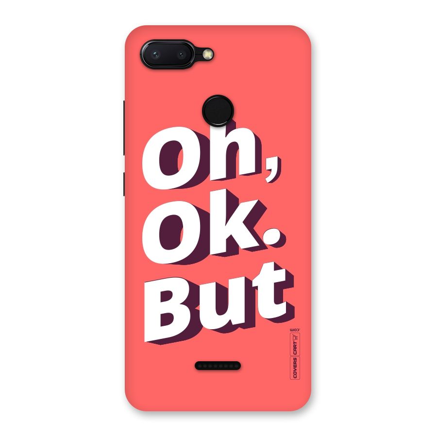 Oh Ok But Back Case for Redmi 6