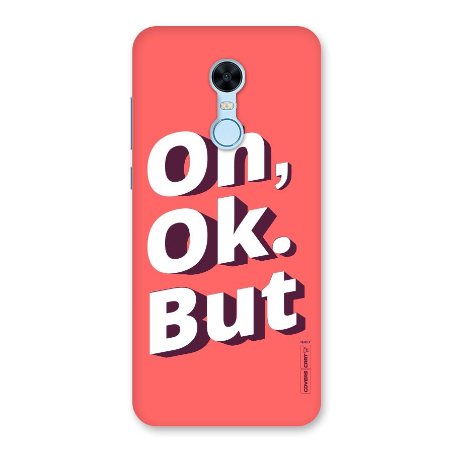 Oh Ok But Back Case for Redmi Note 5