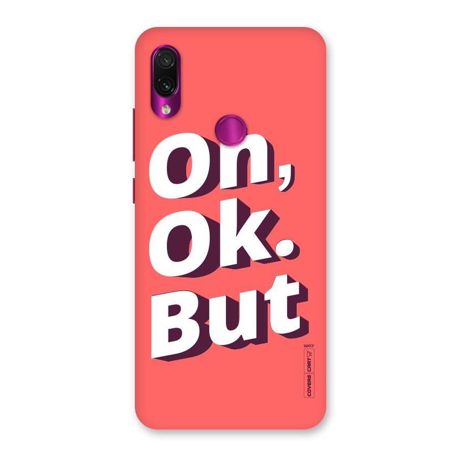 Oh Ok But Back Case for Redmi Note 7 Pro