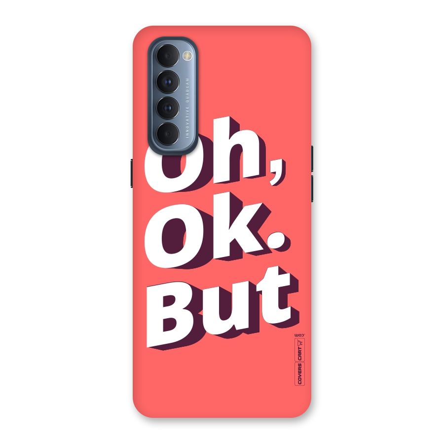 Oh Ok But Back Case for Reno4 Pro