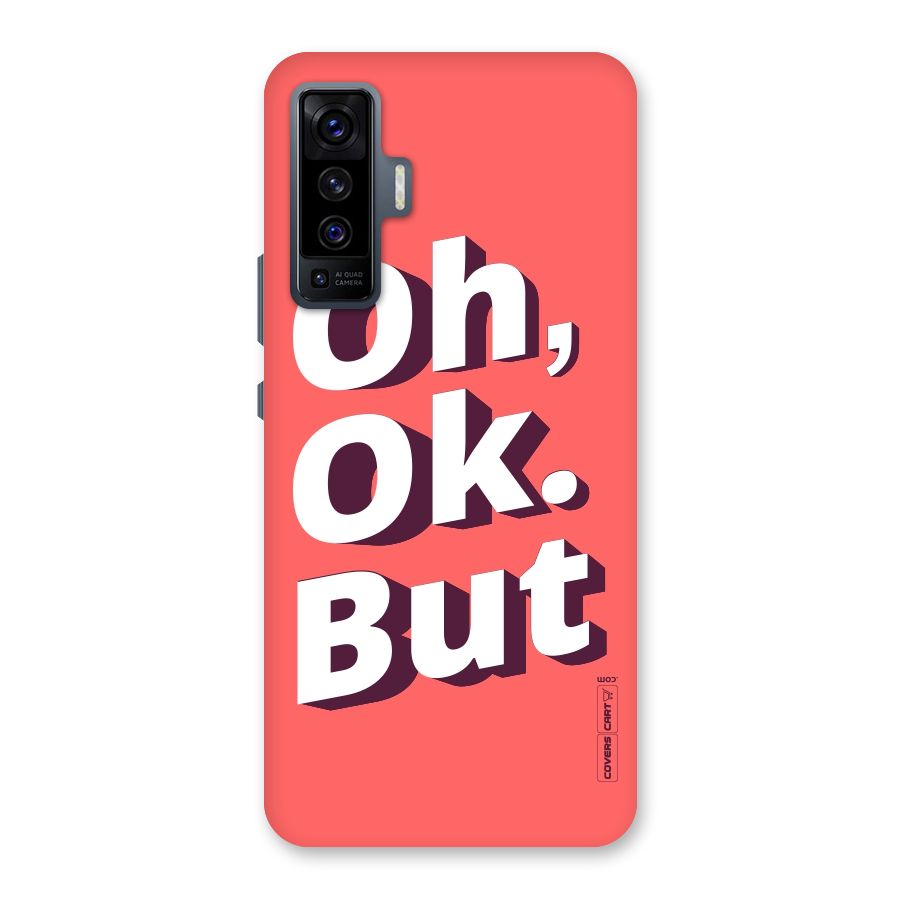 Oh Ok But Back Case for Vivo X50