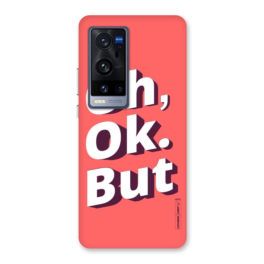 Oh Ok But Back Case for Vivo X60 Pro Plus