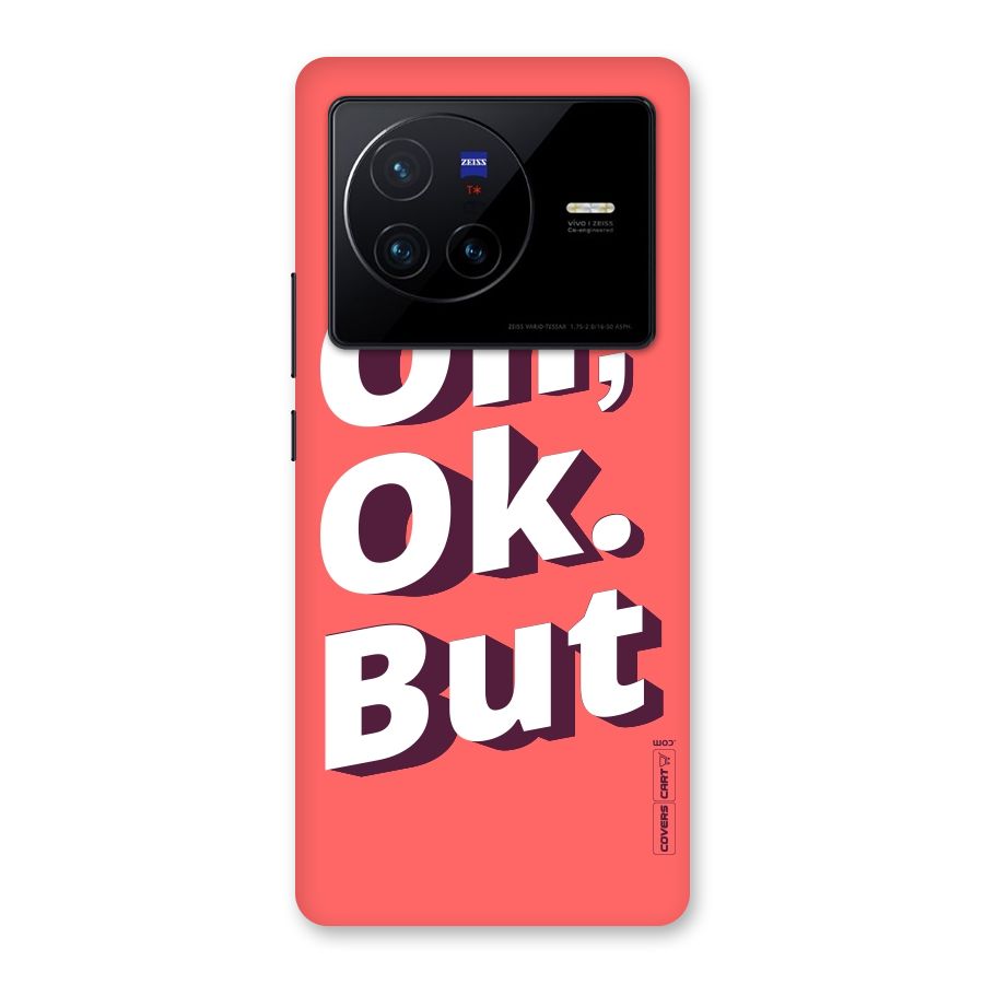Oh Ok But Back Case for Vivo X80