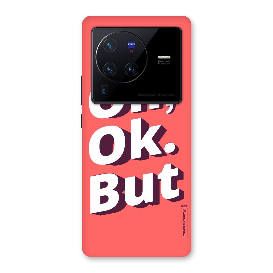 Oh Ok But Back Case for Vivo X80 Pro