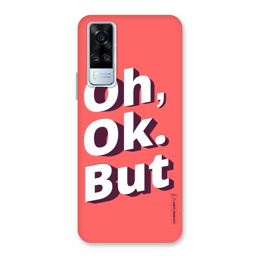 Oh Ok But Back Case for Vivo Y31