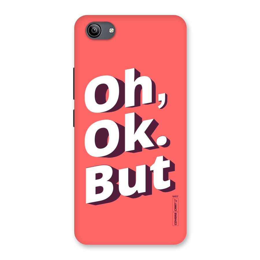 Oh Ok But Back Case for Vivo Y81i