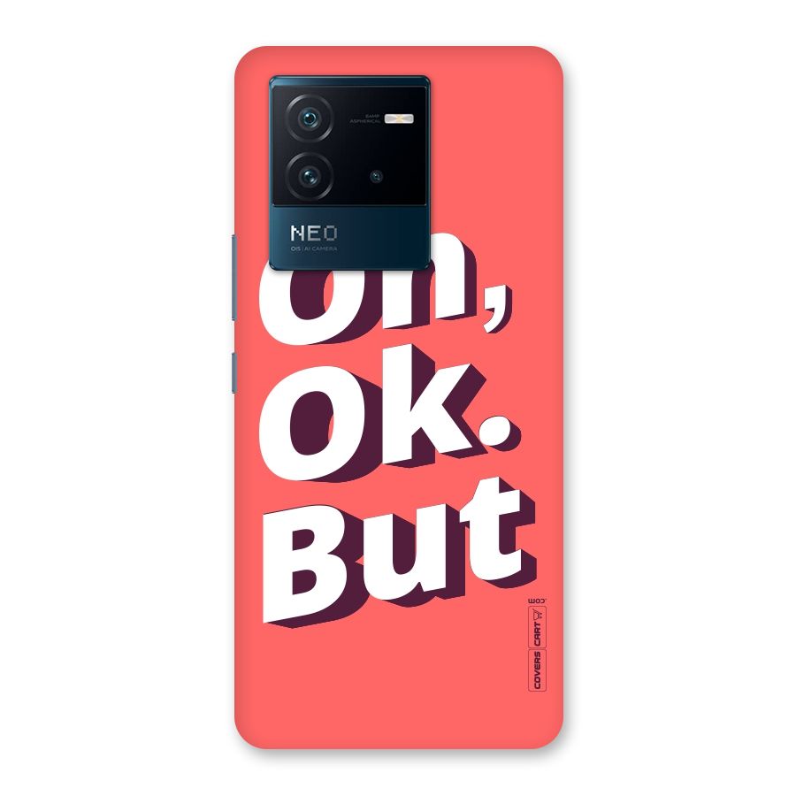 Oh Ok But Back Case for Vivo iQOO Neo 6 5G