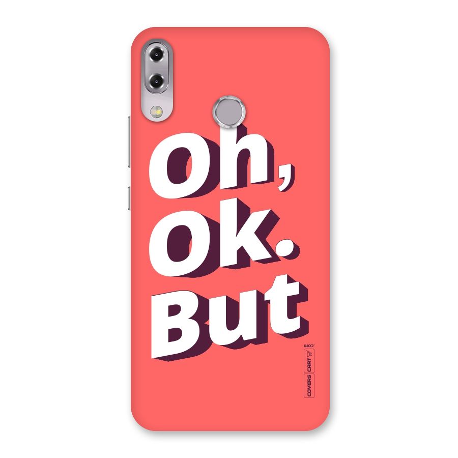Oh Ok But Back Case for Zenfone 5Z