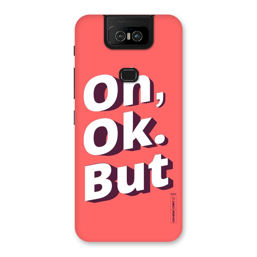 Oh Ok But Back Case for Zenfone 6z