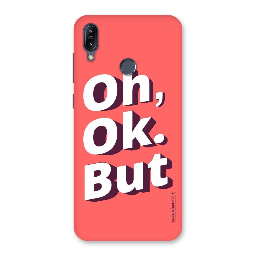 Oh Ok But Back Case for Zenfone Max M2