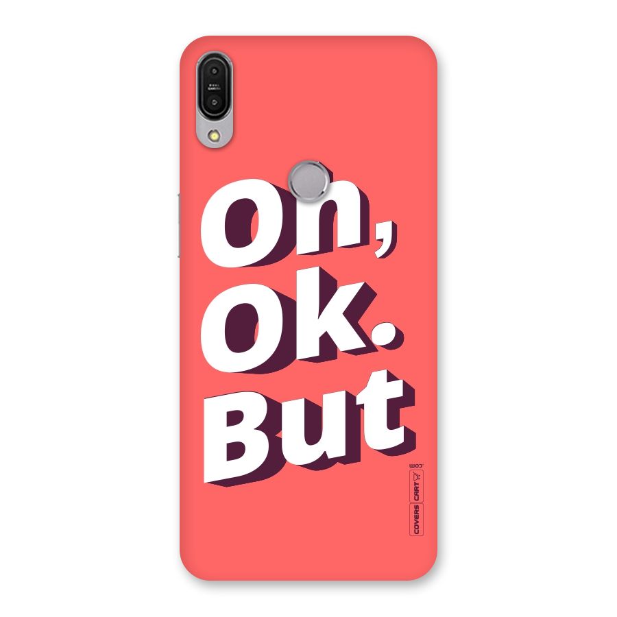 Oh Ok But Back Case for Zenfone Max Pro M1