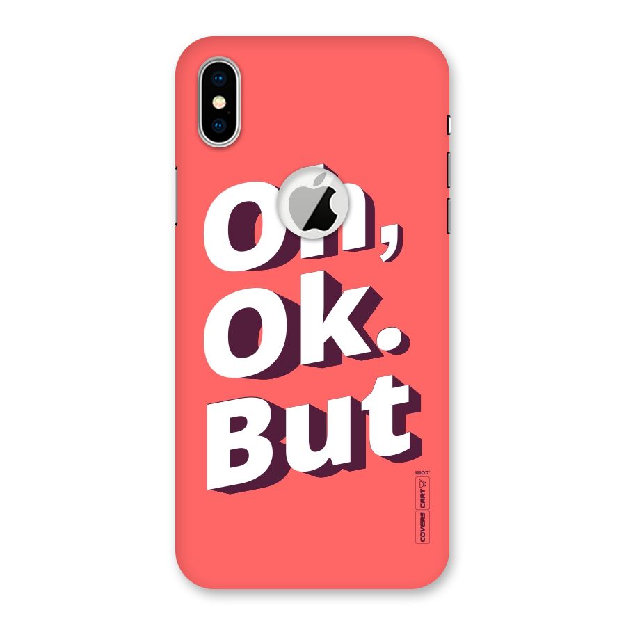 Oh Ok But Back Case for iPhone X Logo Cut