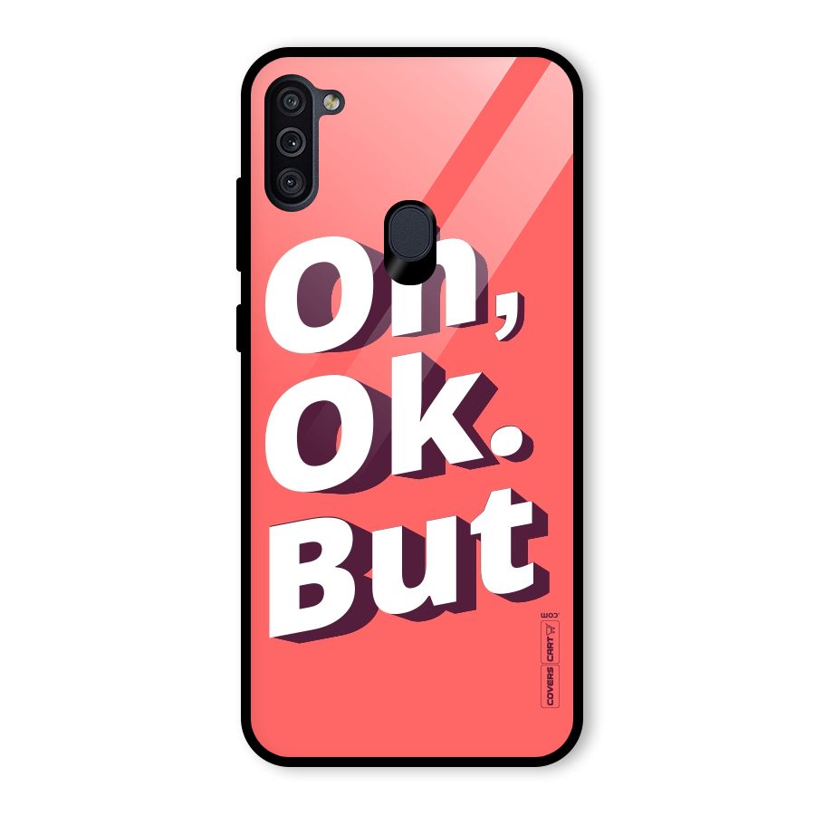 Oh Ok But Glass Back Case for Galaxy M11