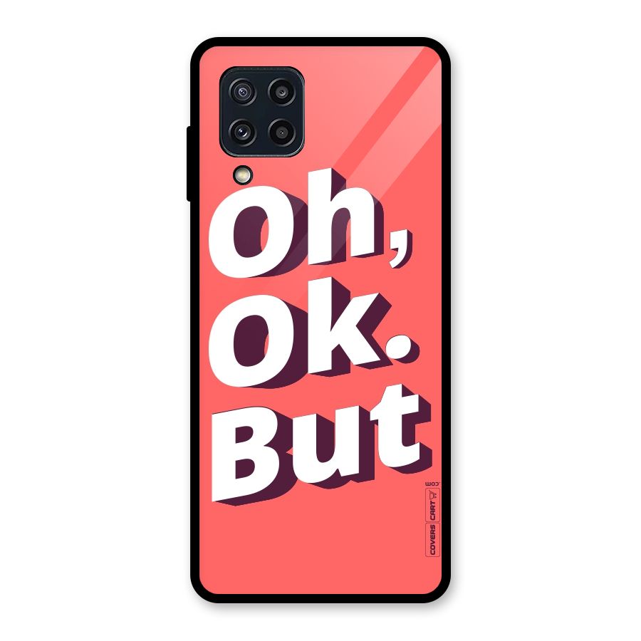 Oh Ok But Glass Back Case for Galaxy M32
