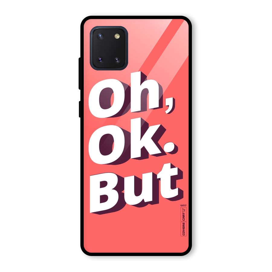Oh Ok But Glass Back Case for Galaxy Note 10 Lite
