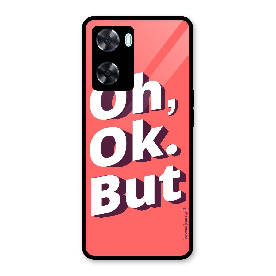 Oh Ok But Glass Back Case for Oppo A77