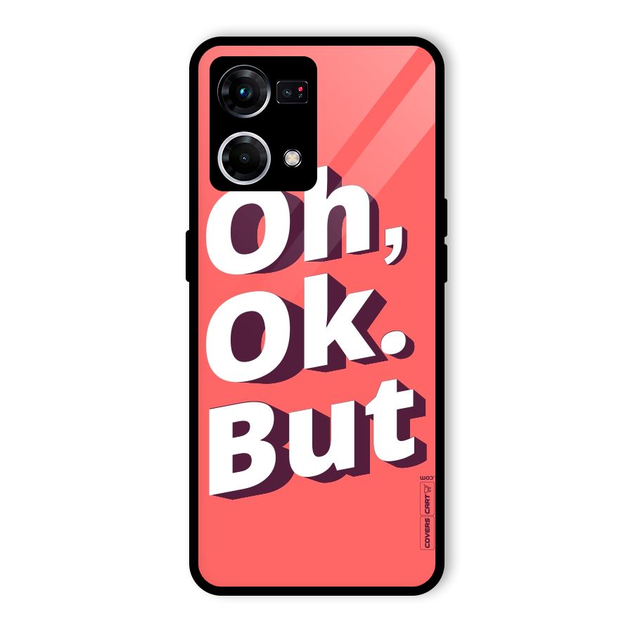 Oh Ok But Glass Back Case for Oppo F21 Pro 4G
