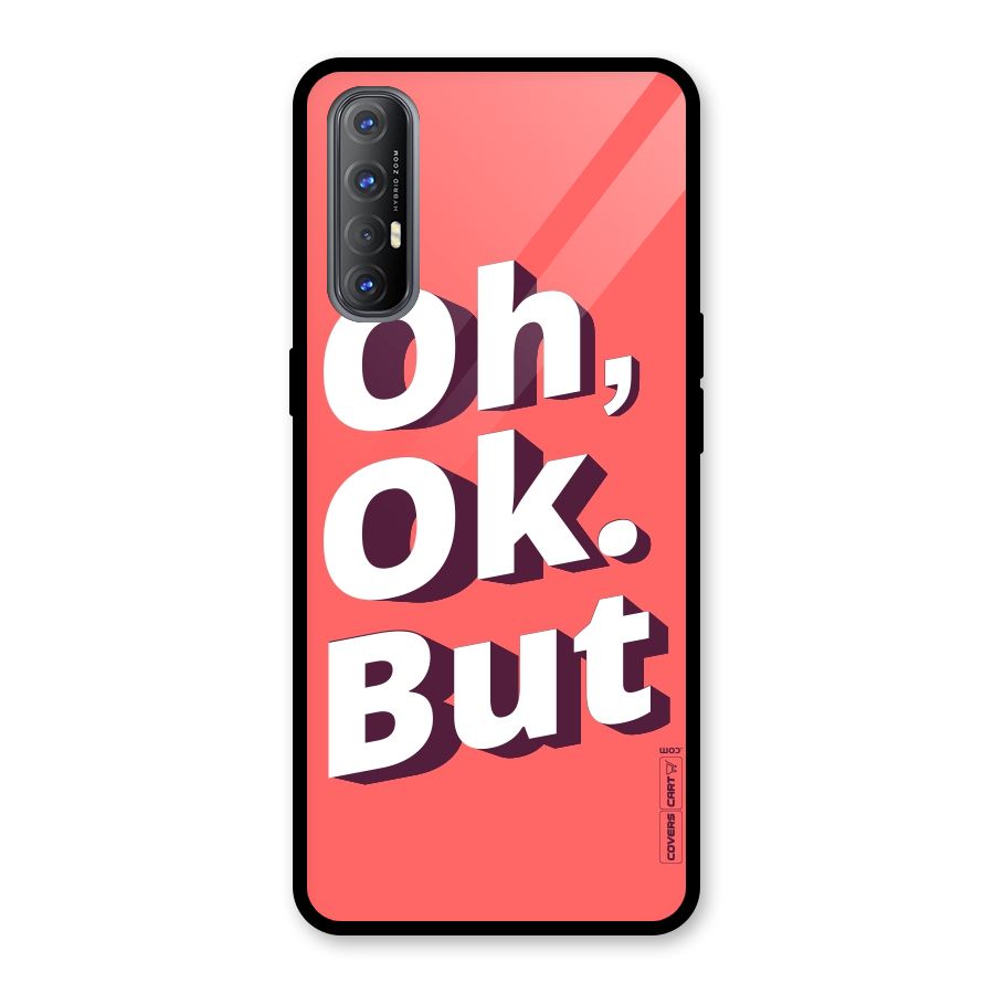 Oh Ok But Glass Back Case for Oppo Reno3 Pro