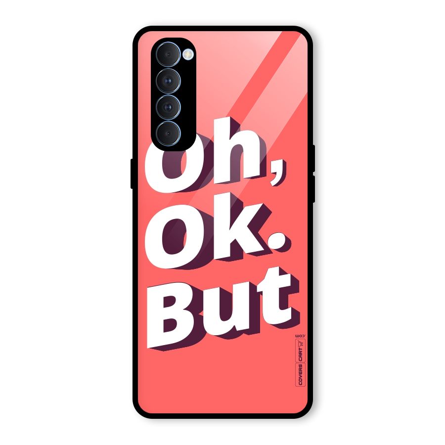 Oh Ok But Glass Back Case for Oppo Reno4 Pro