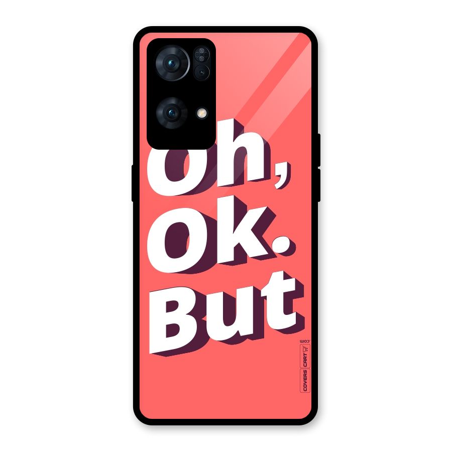 Oh Ok But Glass Back Case for Oppo Reno7 Pro 5G