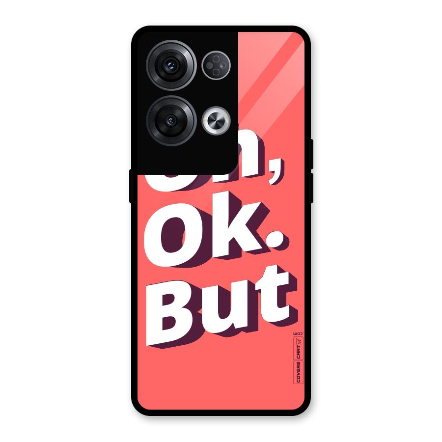 Oh Ok But Glass Back Case for Oppo Reno8 Pro 5G