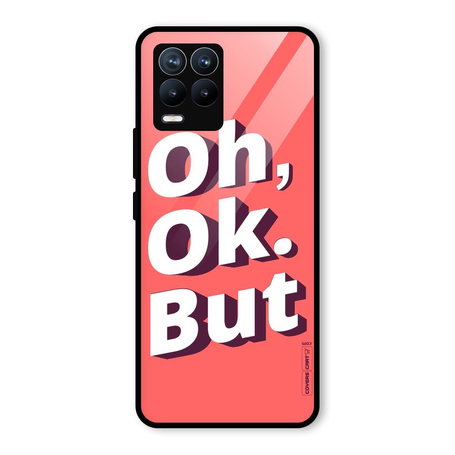 Oh Ok But Glass Back Case for Realme 8 Pro