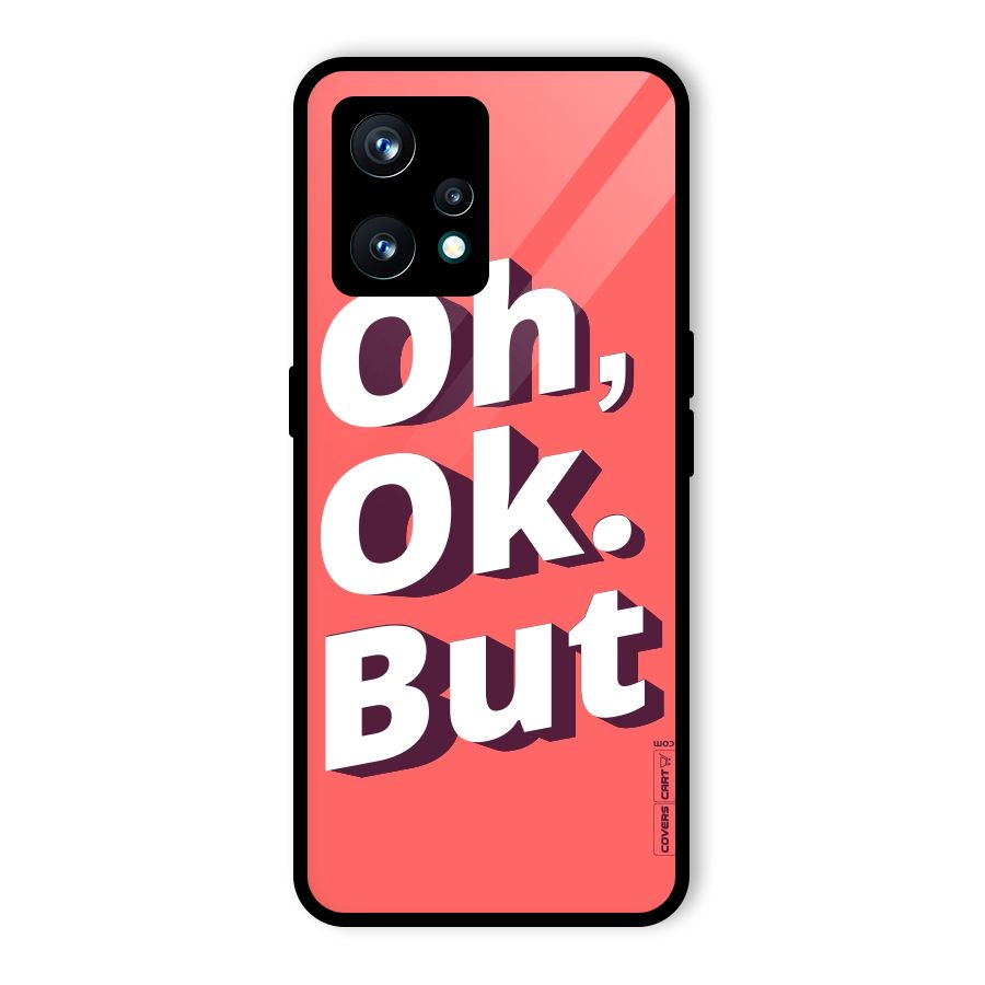Oh Ok But Glass Back Case for Realme 9 Pro Plus 5G
