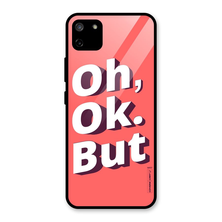 Oh Ok But Glass Back Case for Realme C11