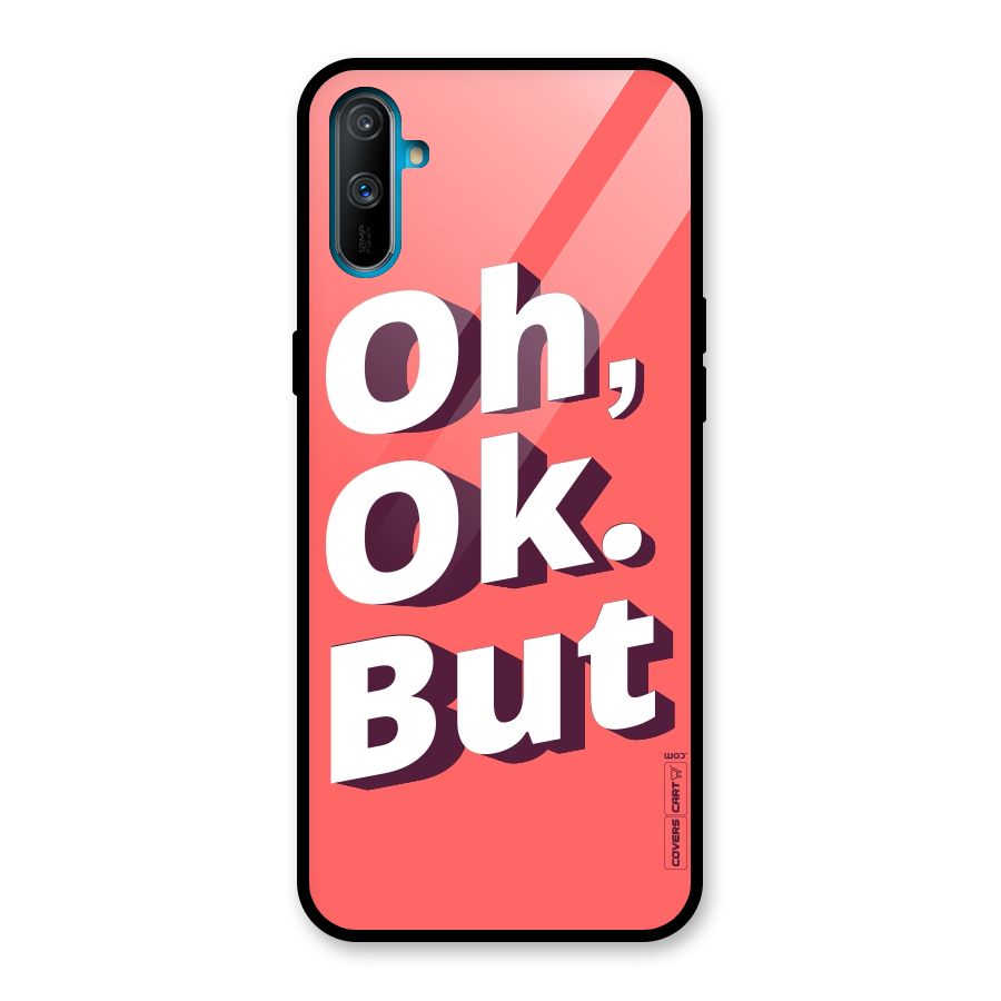 Oh Ok But Glass Back Case for Realme C3