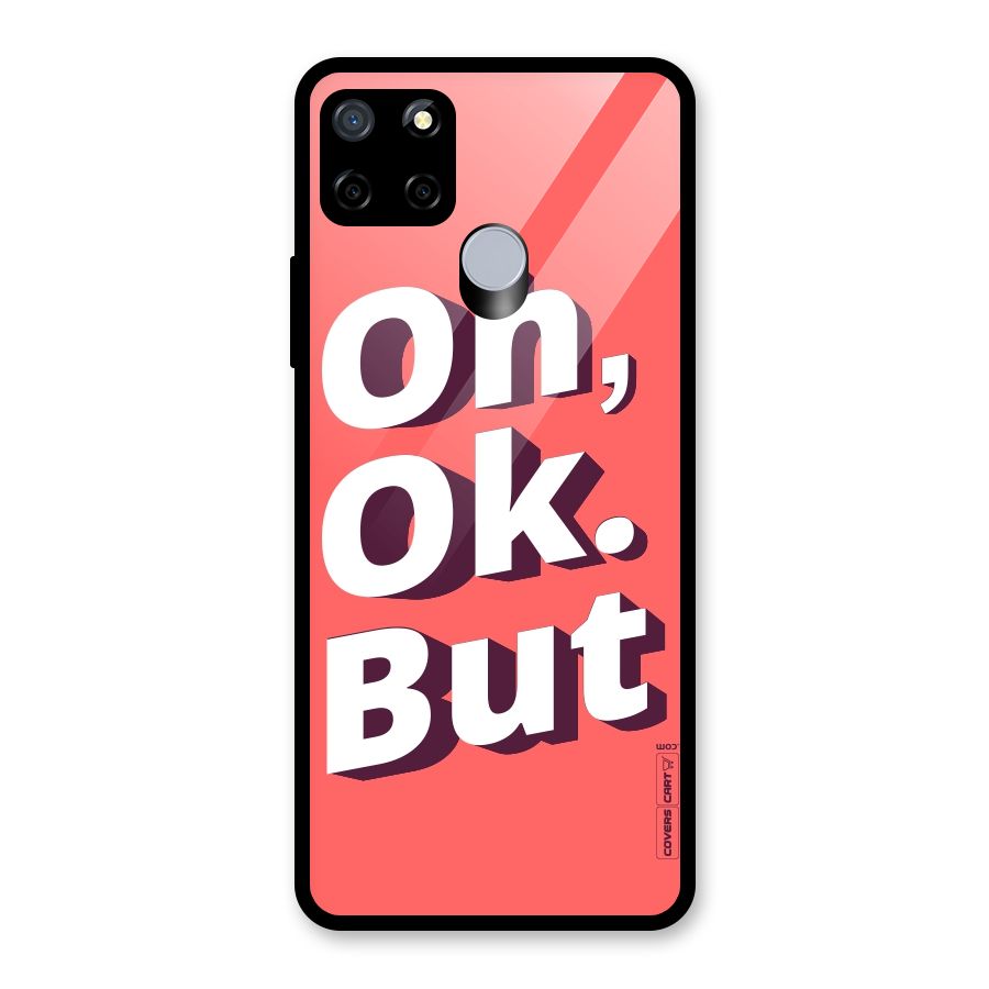 Oh Ok But Glass Back Case for Realme Narzo 20