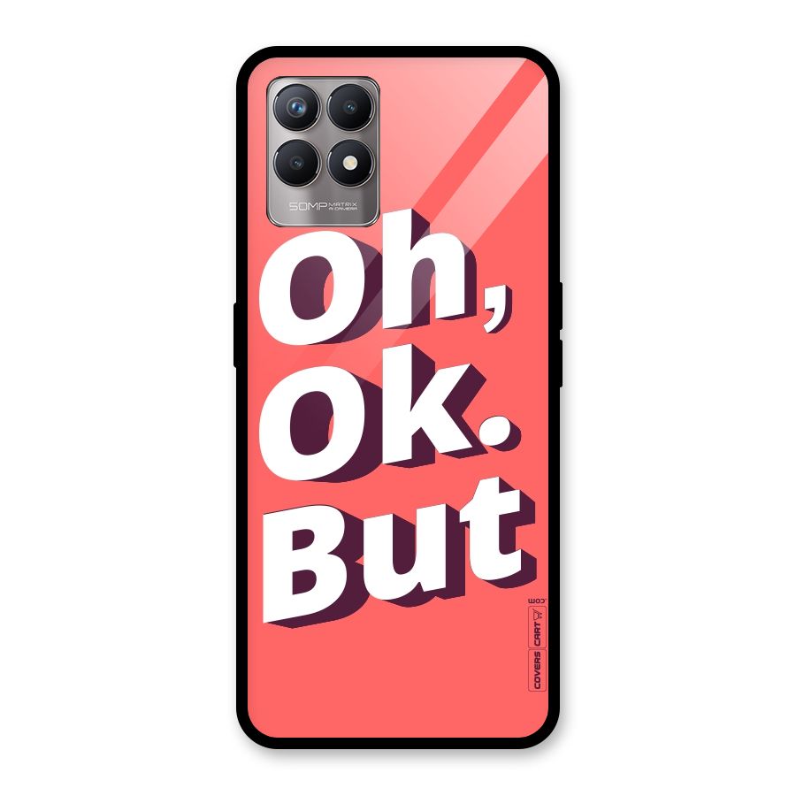 Oh Ok But Glass Back Case for Realme Narzo 50