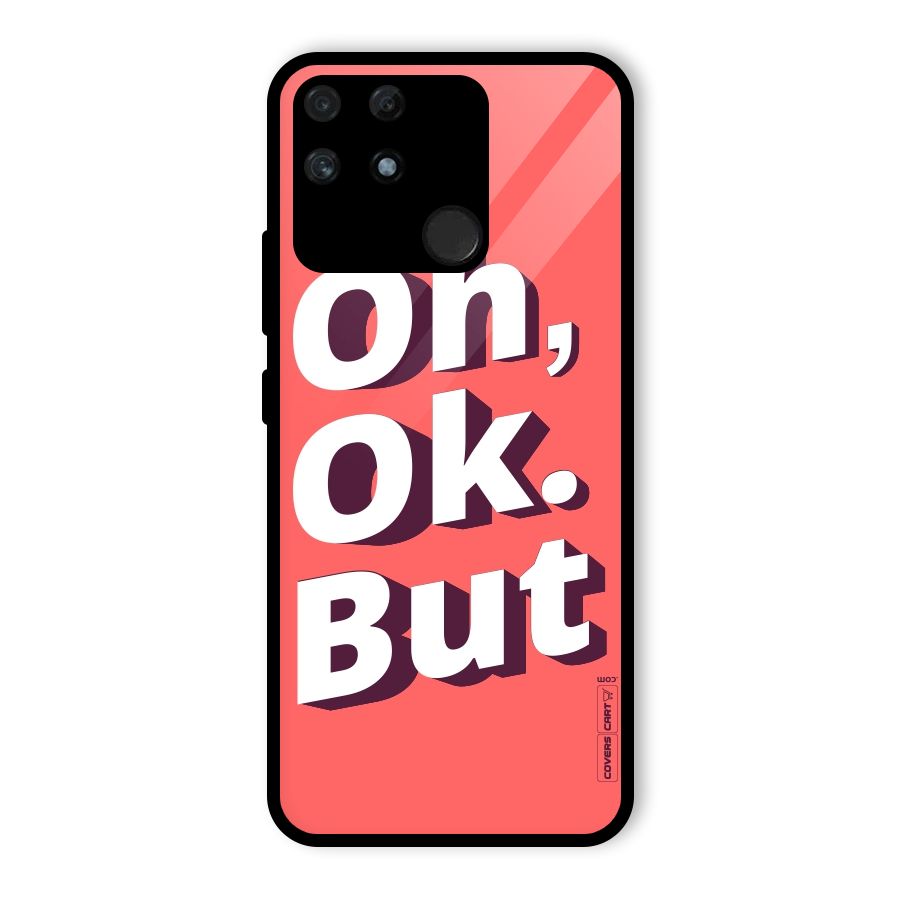Oh Ok But Glass Back Case for Realme Narzo 50A
