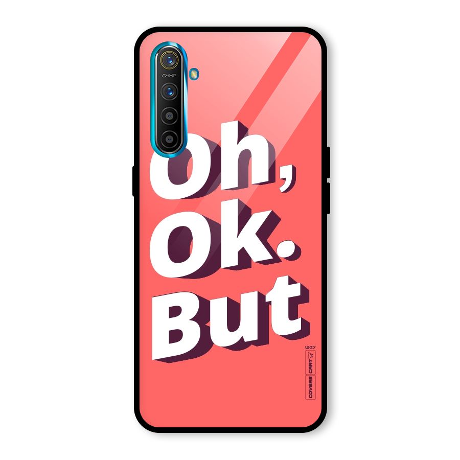 Oh Ok But Glass Back Case for Realme X2